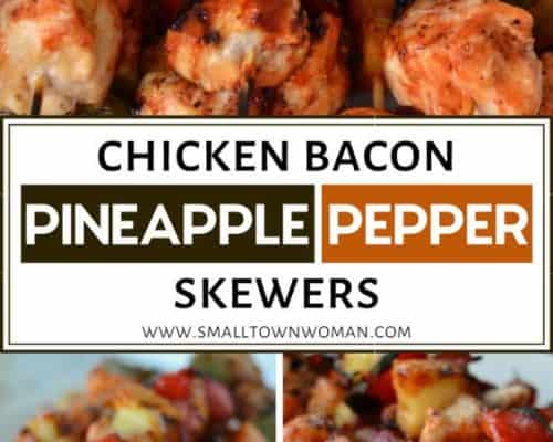 Chicken Bacon Pineapple Pepper Skewers