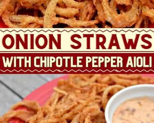 Onion Straws with Chipotle Pepper Aioli