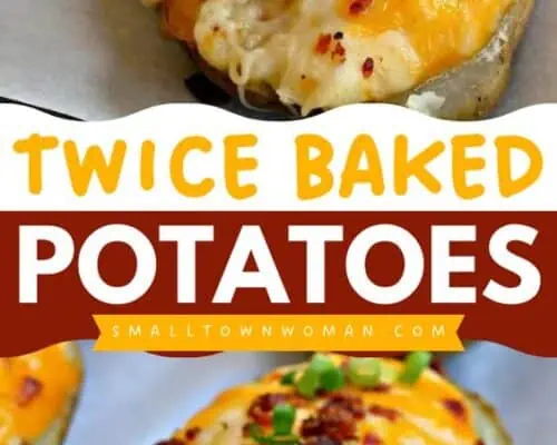 Twice Baked Potatoes Recipe | Small Town Woman