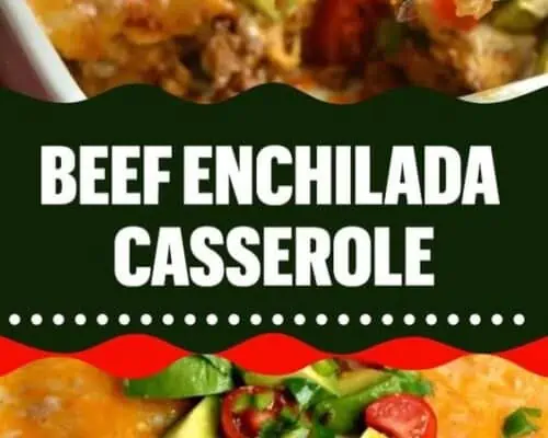 Beef Enchilada Casserole
