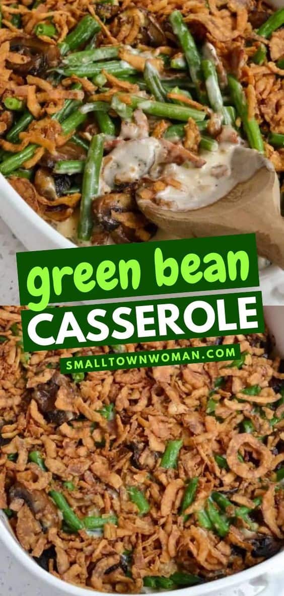 Green Bean Casserole From Scratch | Small Town Woman