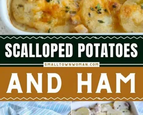 Scalloped Potatoes and Ham –