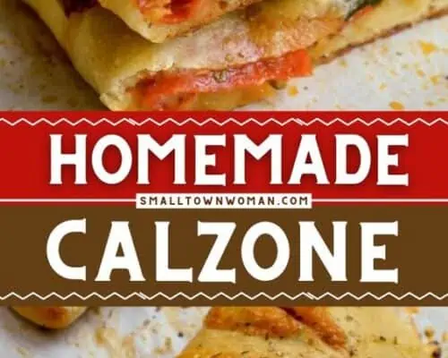 Homemade Calzone Recipe - Small Town Woman