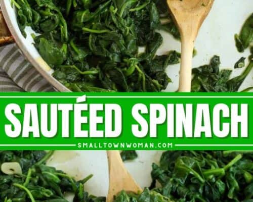 Easy Sautéed Spinach Recipe | Small Town Woman