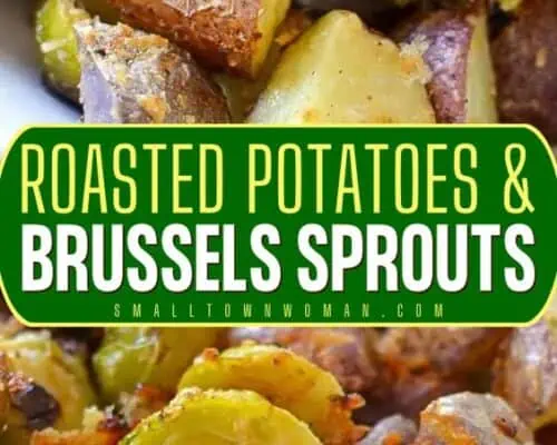 Roasted Potatoes and Brussels Sprouts